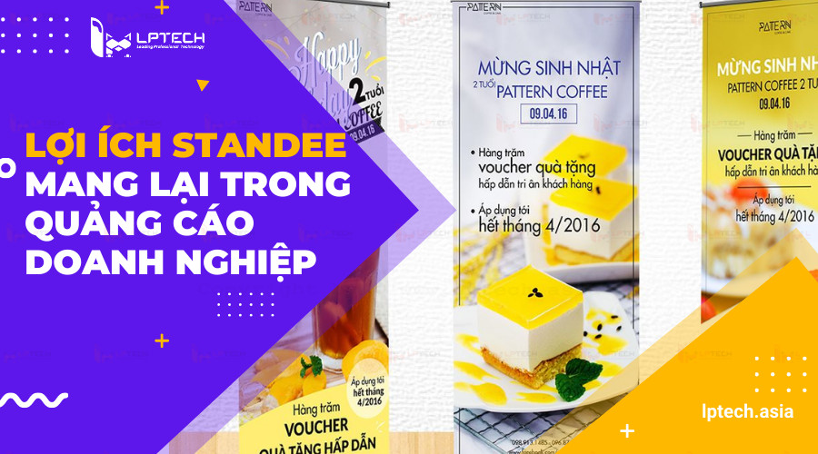 Lợi ích standee mang lại trong quảng cáo doanh nghiệp