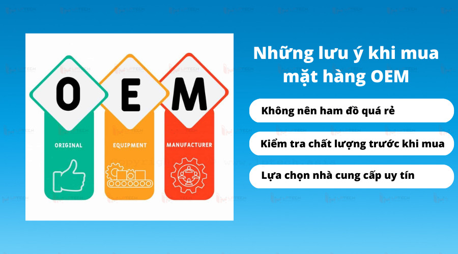Những lưu &yacute; khi mua mặt h&agrave;ng OEM