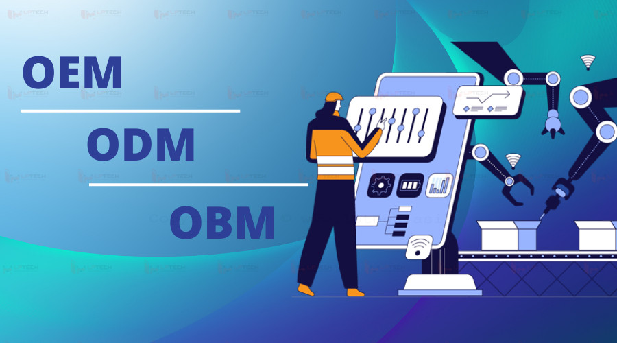 Ph&acirc;n biệt giữa OEM, ODM v&agrave; OBM