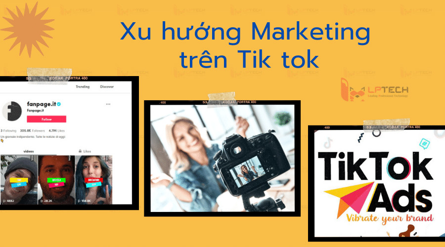 Xu hướng tiếp thị mới đầy tiềm năng trên TikTok