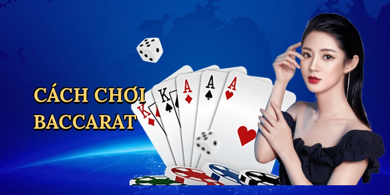 Cách chơi baccarat luôn thắng