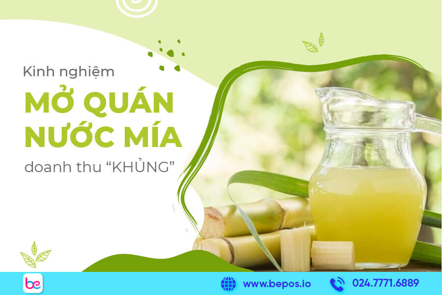 Kinh nghiệm mở quán nước mía doanh thu “khủng” mới nhất 2024