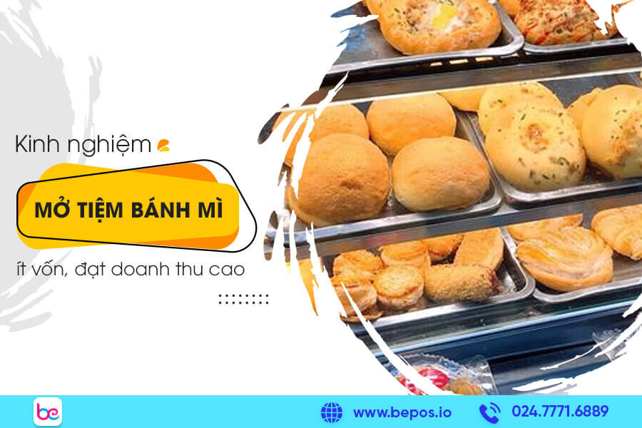 Kinh nghiệm mở tiệm bánh mì thành công vốn 1 lời 5 cho người mới