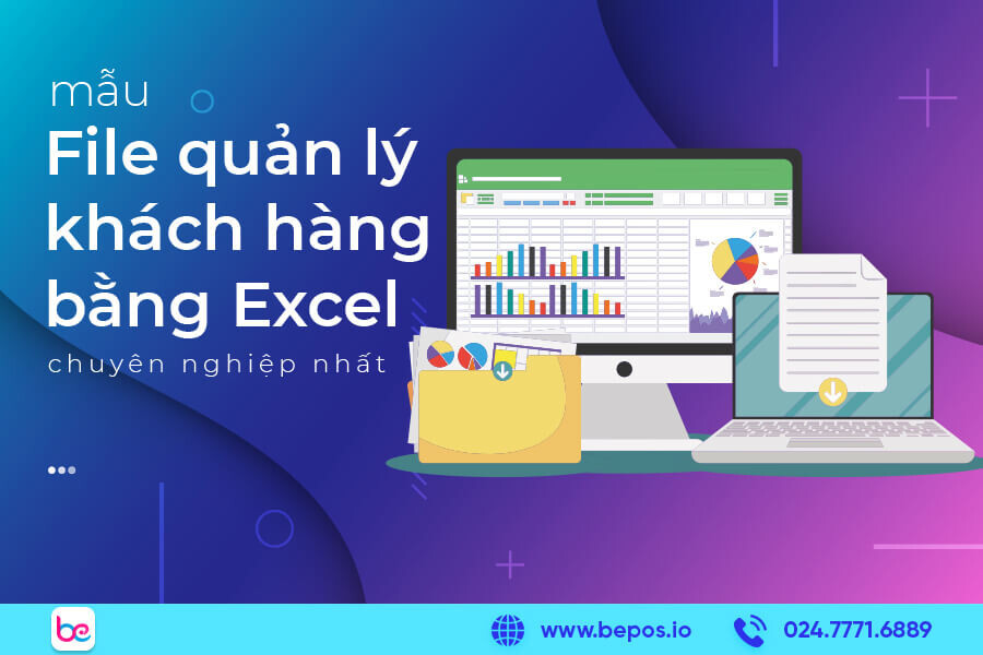 Mẫu file quản lý khách hàng bằng Excel giúp kinh doanh hiệu quả