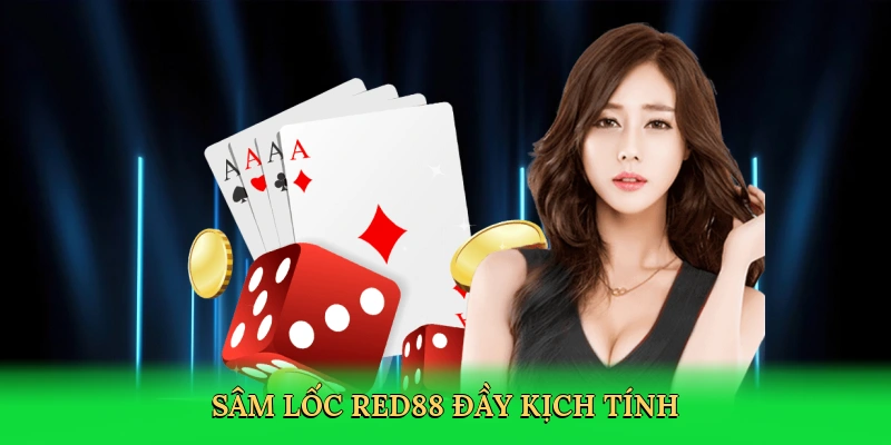 Hack Sâm Lốc RED88 – Bí Quyết Thắng Lớn Hợp Pháp