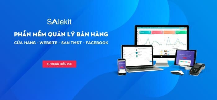 So sánh các phần mềm quản lý bán hàng phổ biến nhất hiện nay