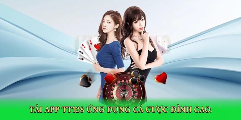 Tải App TT128 – Cổng Vào Thế Giới Cá Cược Chuyên Nghiệp