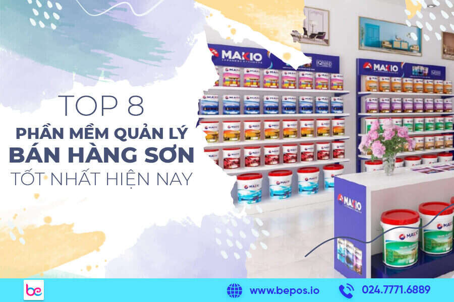 Top 8 phần mềm quản lý bán hàng sơn tối ưu nhất hiện nay 