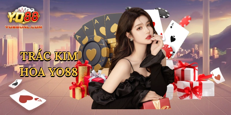 Trác kim hoa Yo88