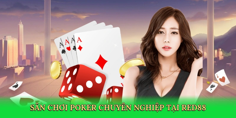 App Chơi Poker Ăn Tiền Red88 – Đỉnh Cao Giải Trí Di Động