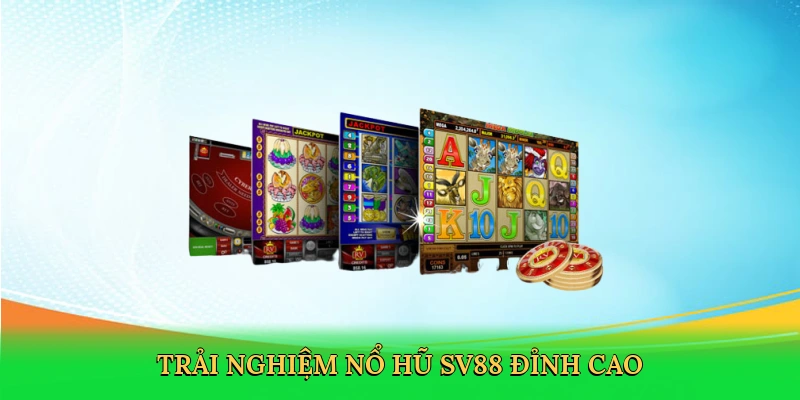 Nổ Hũ SV88 – Xoay Vòng Quay, Săn Jackpot Khủng